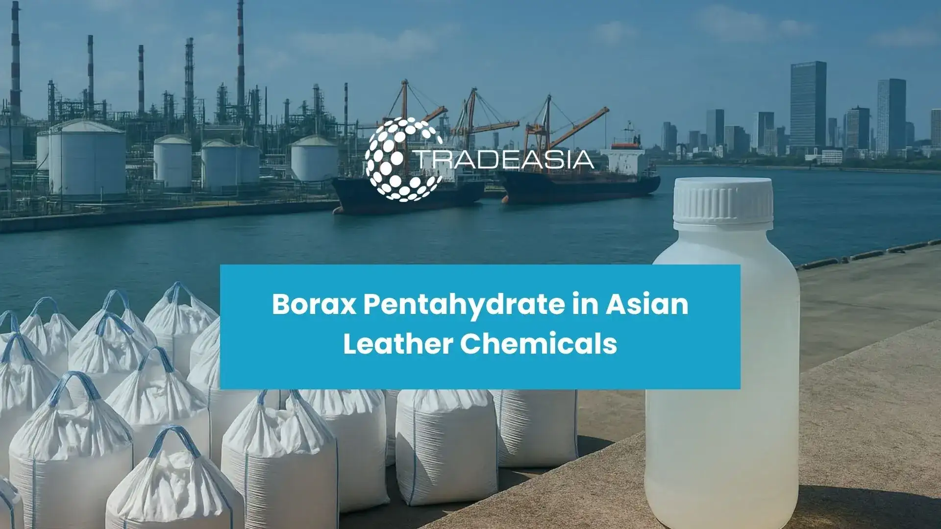 Tendencia del pentahidrato de bórax en los productos químicos para el cuero